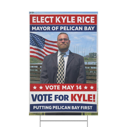 Campaign Yard Sign - "Elect Kyle Rice" Vote for Kyle! May 14 Political Lawn Sign